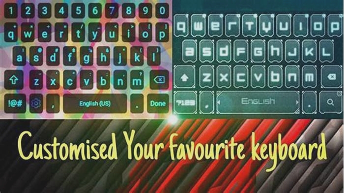 Tips for Customizing Mobile Device Keyboard Layouts