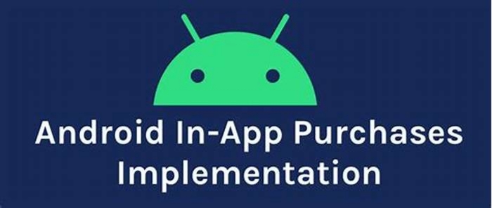 Tutorial: Implementing In-App Purchases for Your Android App